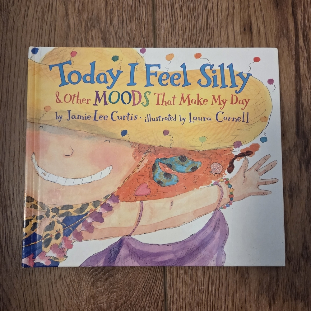 Today I Feel Silly & Other Moods That Make My Day - Jamie Lee Curtis